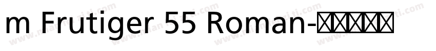m Frutiger 55 Roman字体转换